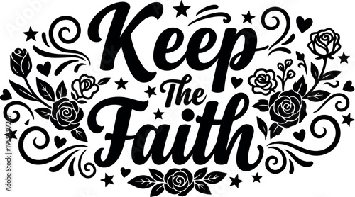 Keep the faith floral script lettering with stars and hearts