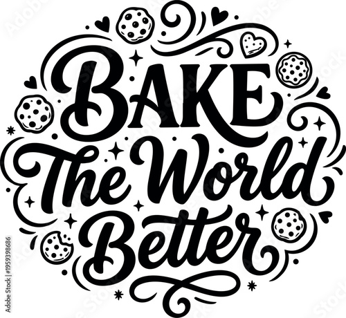 Handwritten script bake the world better lettering with cookie ornaments