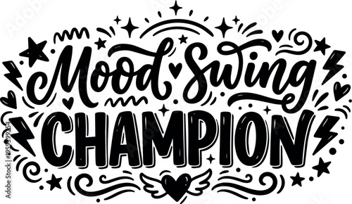 Mood swing champion lettering with stars hearts and lightning bolt vector art