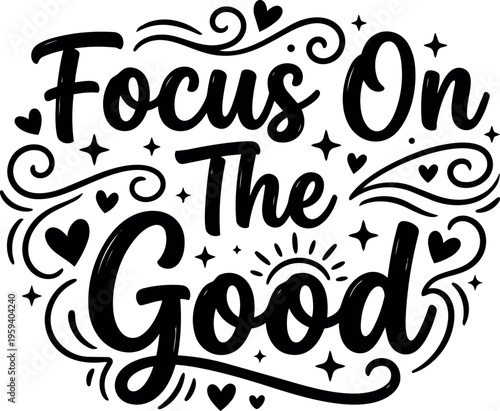 Calligraphic focus on the good lettering with hearts and stars