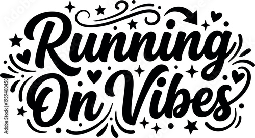 Handwritten script running on vibes lettering with stars and hearts