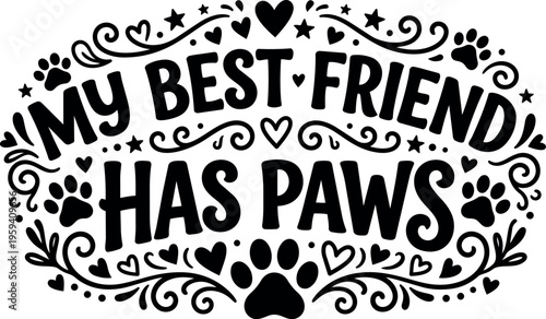 My best friend has paws lettering with paw prints and hearts