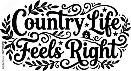Country life feels right hand lettering with barn and leaves vector art