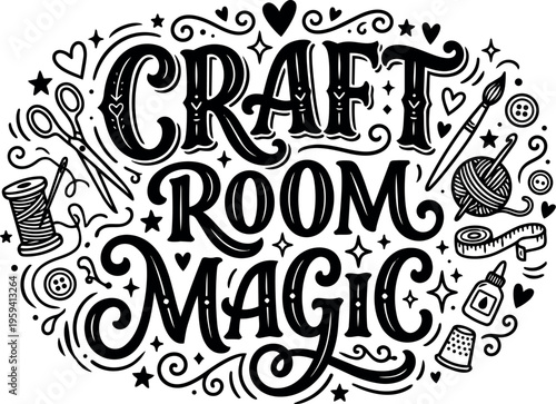 Craft room magic lettering with sewing tools and decorative elements