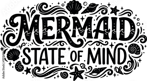 Mermaid state of mind lettering with sea shells and starfish vector art