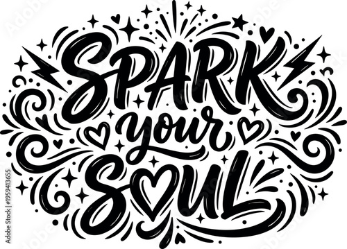 Script lettering spark your soul with hearts and swirls vector art