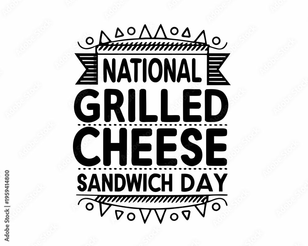 Obraz premium NATIONAL GRILLED CHEESE SANDWICH DAY vector illustration isolated on white background