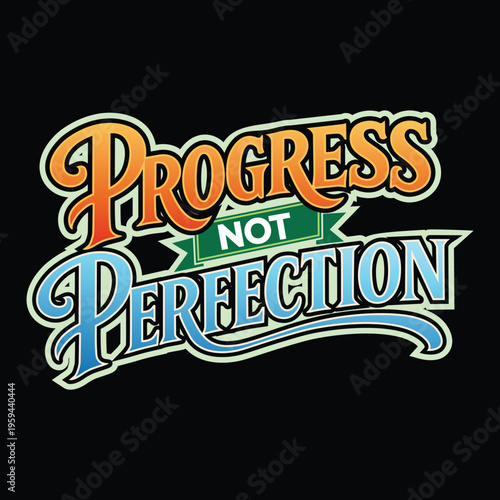 A bold vintage-style typography design featuring the motivational quote 