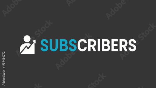A minimalist gray background graphic shows the word "SUBSCRIBERS" with an icon