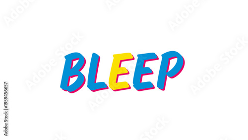 A graphic image features the word "BLEEP" in bold, multi-colored letters on a white background