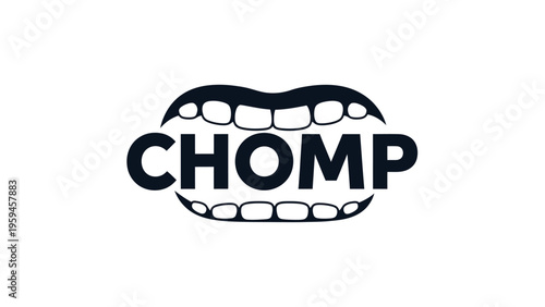 A black and white graphic showing a mouth with the word "CHOMP" below in bold text