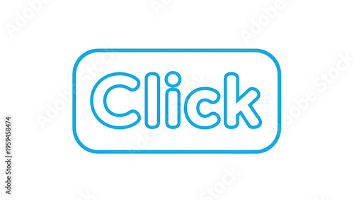 A blue outlined word "Click" inside a rounded rectangle on a white background