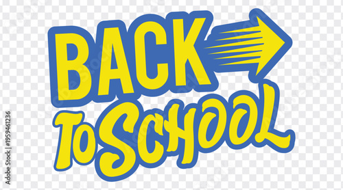 Colorful back to school lettering with an arrow indicating forward motion and learning