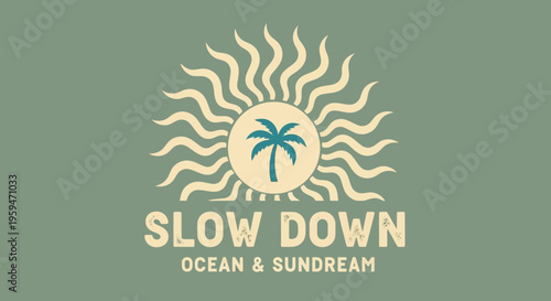 Vintage Tropical Sunset Logo with Palm Tree and Slow Down Text - Retro Beach Surf Style Graphic Design