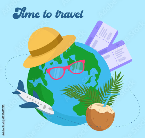 Earth Globe in Straw Hat and Sunglasses with Airplane, Flight Tickets, and Coconut Cocktail Time to travel