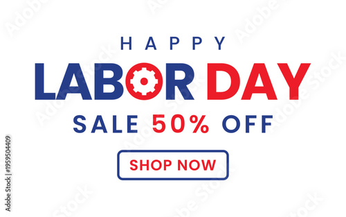 Labor day sale advertisement with 50 off discount