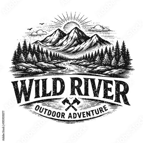 Wild River Outdoor Adventure vintage emblem: majestic etched mountains, winding river, dense pine forests, radiant sun, and crossed axes. Perfect rustic wilderness graphic for outdoor enthusiasts, nat