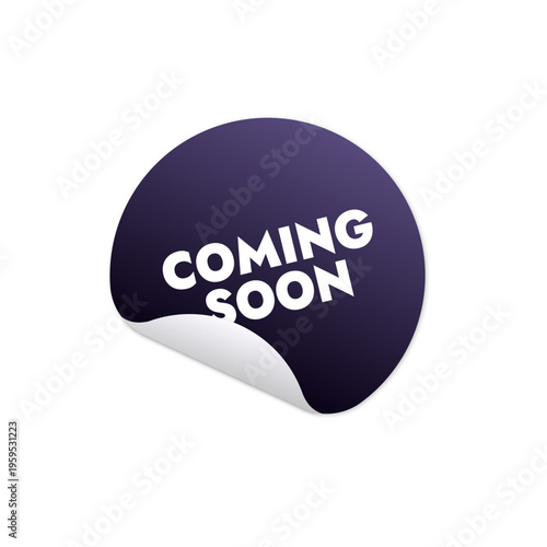 Coming Soon Vector Sticker with Realistic Peeled Edge Effect