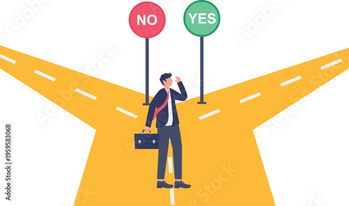 Businessman standing at a crossroads with yes and no signs
