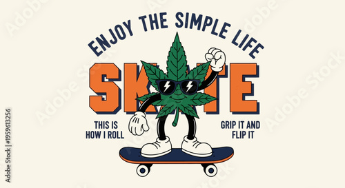 Vintage Cartoon Cannabis Leaf Character Skateboarding - Retro 1930s Mascot Illustration with Skate Quotes for T-Shirt and Apparel Design
