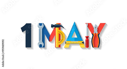A colorful vector graphic illustration of the text '1 May' with tools and equipment incorporated into the design.