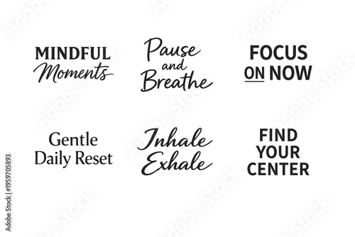 Mindful Moments: Embrace the Power of Now with Phrases that Inspire Meditation and Serenity for a Daily Reset and Centering Experience