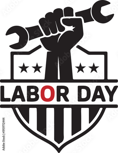 Labor Day fist holding wrench with stars and stripes shield