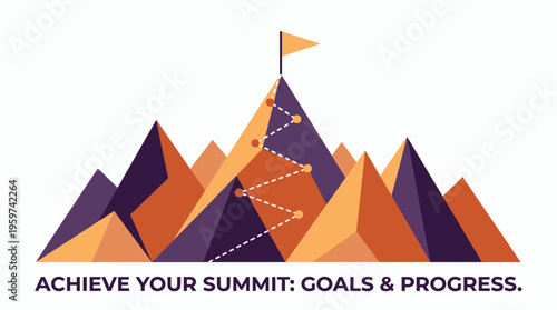 Mountain range vector with a winding path leading to a flag on the summit and motivational text at the bottom, concept for career achievement, business strategy and personal growth motivation