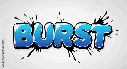 Explosive Blue Word "BURST" with Splatter Effect - Dynamic Graffiti Style