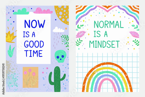 Colorful posters displaying positive affirmations now is a good time and normal is a mindset