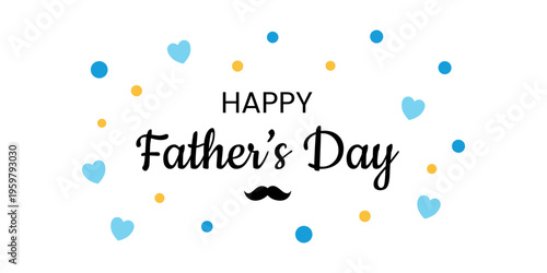Happy fathers day greeting with colorful hearts and dots