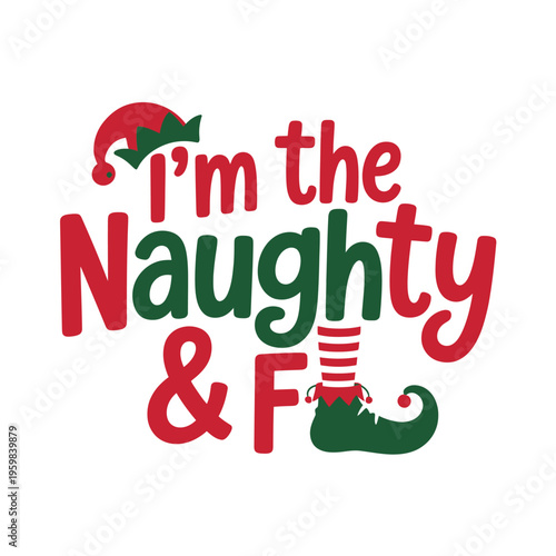 I m the naughty elf a festive and playful christmas graphic design