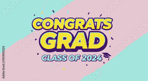 Congrats Grad Class of 2024.