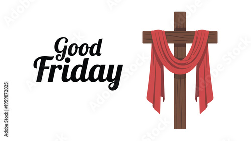 Good Friday illustration with wooden cross and red cloth drape, christian religious symbol of sacrifice and faith, elegant holiday design for greeting use
