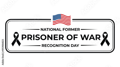 National former prisoner of war recognition day banner with ribbon symbols and American flag honoring veterans remembrance concept design