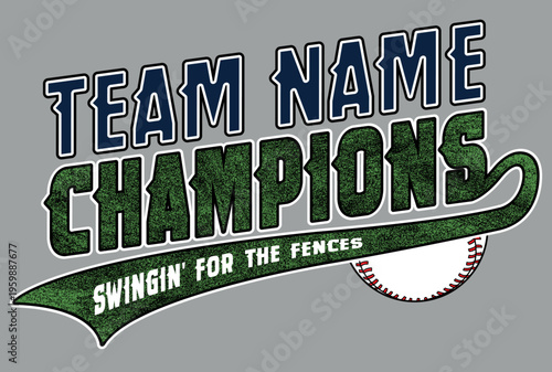 (Team Name) Baseball Champions - Swingin' For The Fences