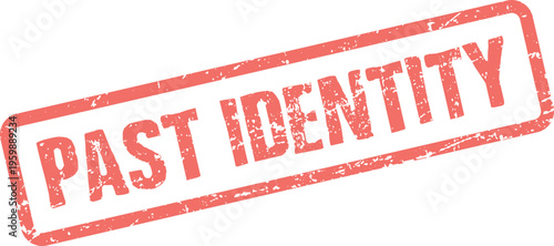 A textured red rubber stamp impression stating Past Identity indicating historical personal characteristics