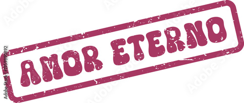 A vibrant grunge style stamp design featuring the powerful phrase Amor Eterno for everlasting affection