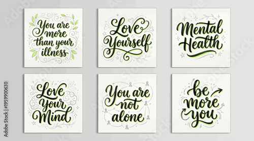 Six motivational mental health quote cards for wall decor featuring You are more than your illness, Love Yourself, Mental Health, Love Your Mind, You are not alone, Be more you.
