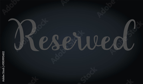 Black reserved sign. vector illustration