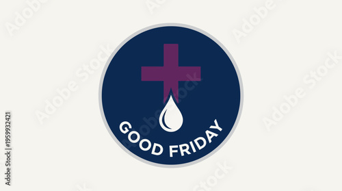 Good Friday Symbol with Cross and Droplet