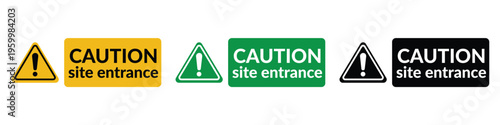 Caution site entrance warning signs, Construction site health and safety sign