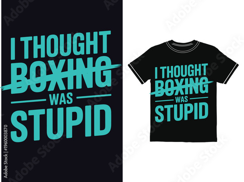 Black t shirts with funny boxing quote and turquoise text