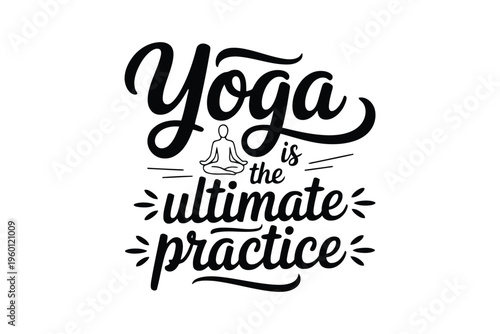 Yoga t shirt black and white typographic with yoga quote and lotus pose figure typography
