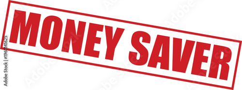 Red money saver stamp or sticker with bold text