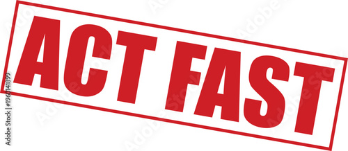 Red act fast stamp on isolated with bold text