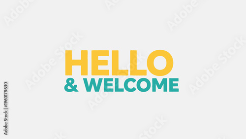 Hello and Welcome Text Graphic Design.