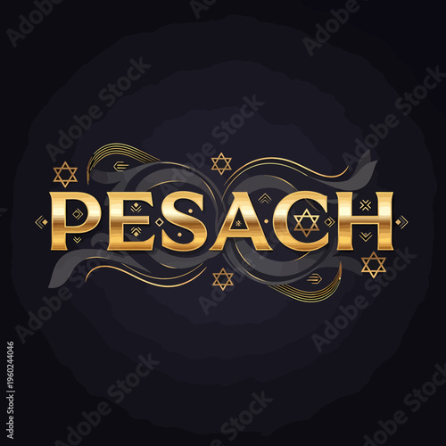 Elegant golden 'PESACH' text with decorative swirls and Stars of David on a dark background, celebrating the Jewish holiday.