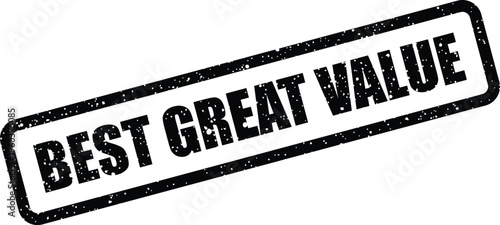 Obraz na płótnie Black rectangular rubber stamp text reading best great value with distressed tex