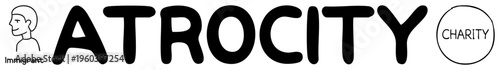 Graphic logo with “ATROCITY” in bold letters, “CHARITY” in circle, smiling immigrant, minimalist design, nonprofit branding, social cause symbol.